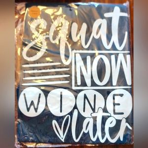 Squat Now Wine Later